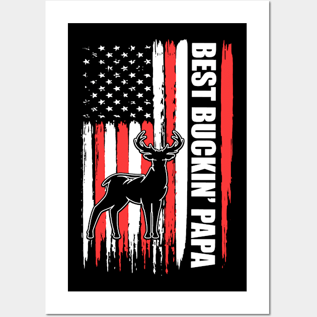 Best Buckin’ Papa Hunting Lover Father's Day Wall Art by Foshaylavona.Artwork